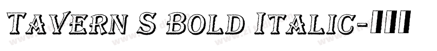 Tavern S Bold Italic字体转换
